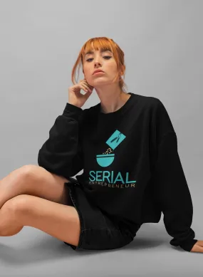 Cerial Entrepreneur Sweat Shirt