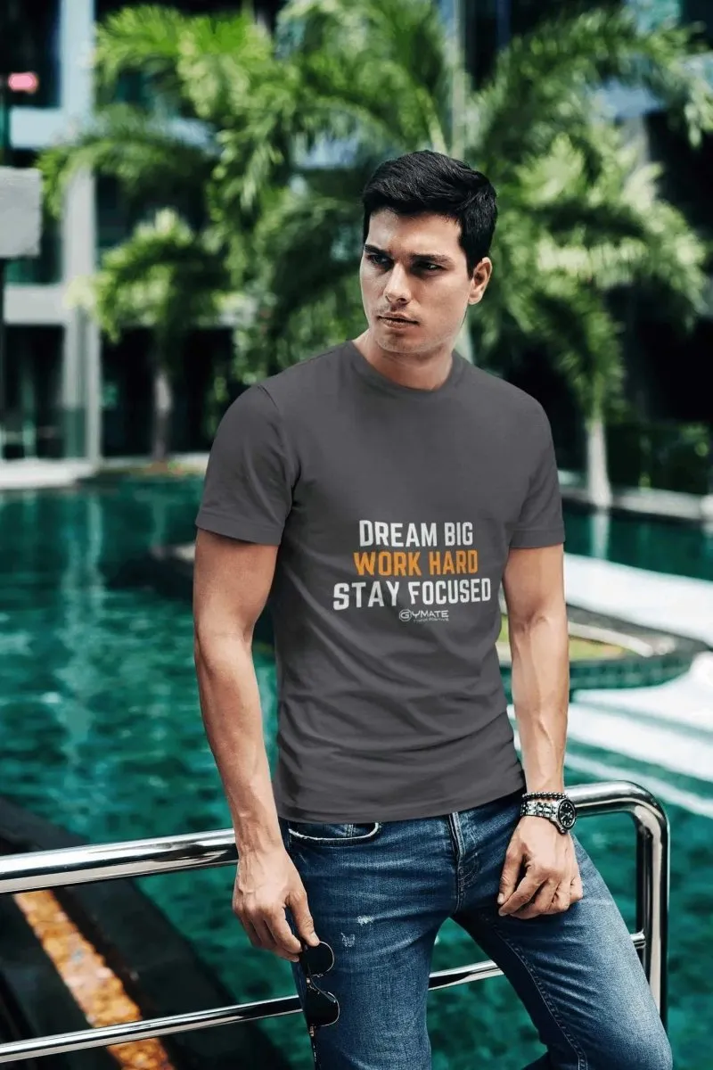 Slogan T shirts 'Dream Big Work Hard Stay Focused'