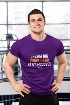 Slogan T shirts 'Dream Big Work Hard Stay Focused'