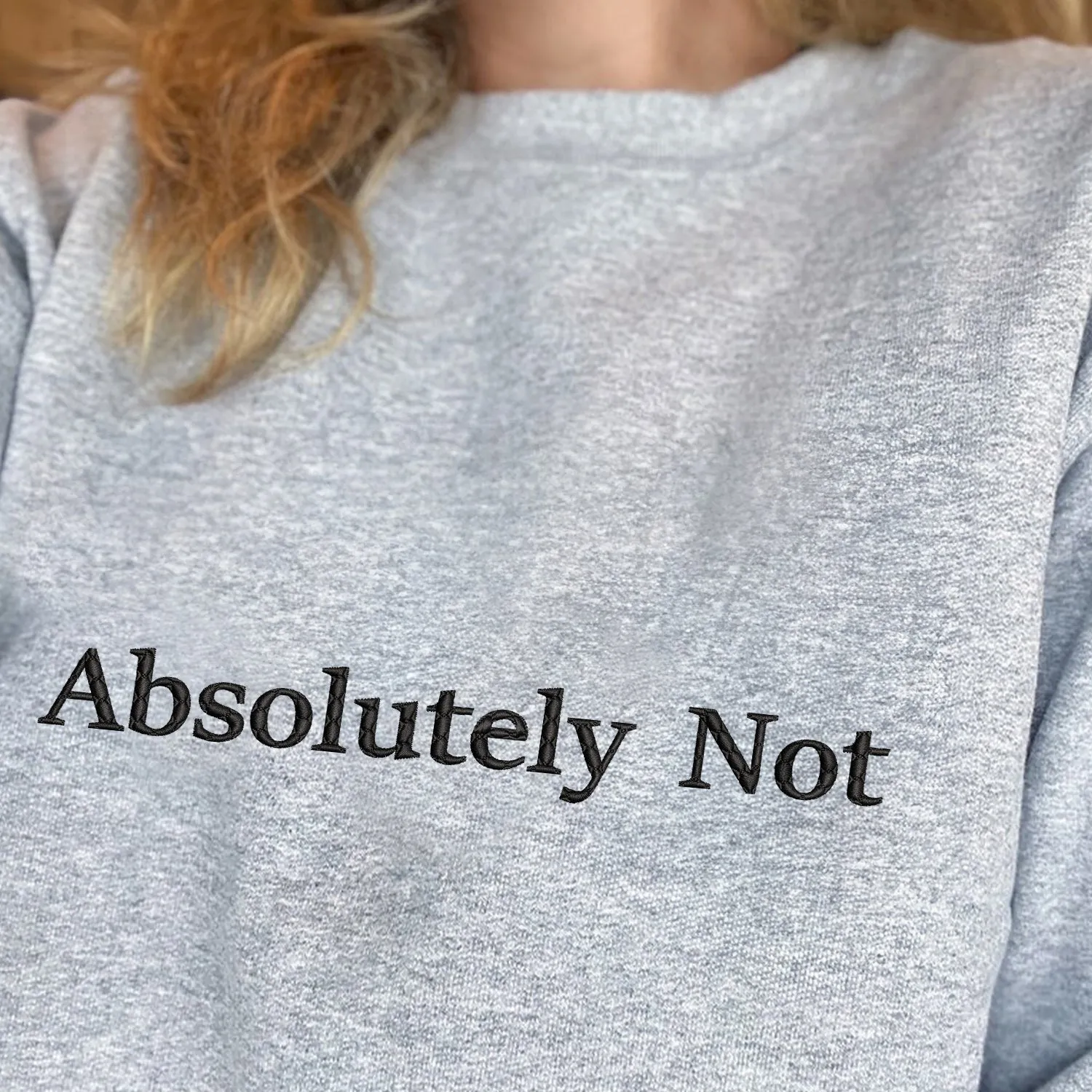 Teesdily | Absolutely Not T-shirt Embroidered, Absolutely Not Embroidery Sweatshirt, Embroidered Shirt Men Women, Funny Shirt Mom Life, Gift For Her