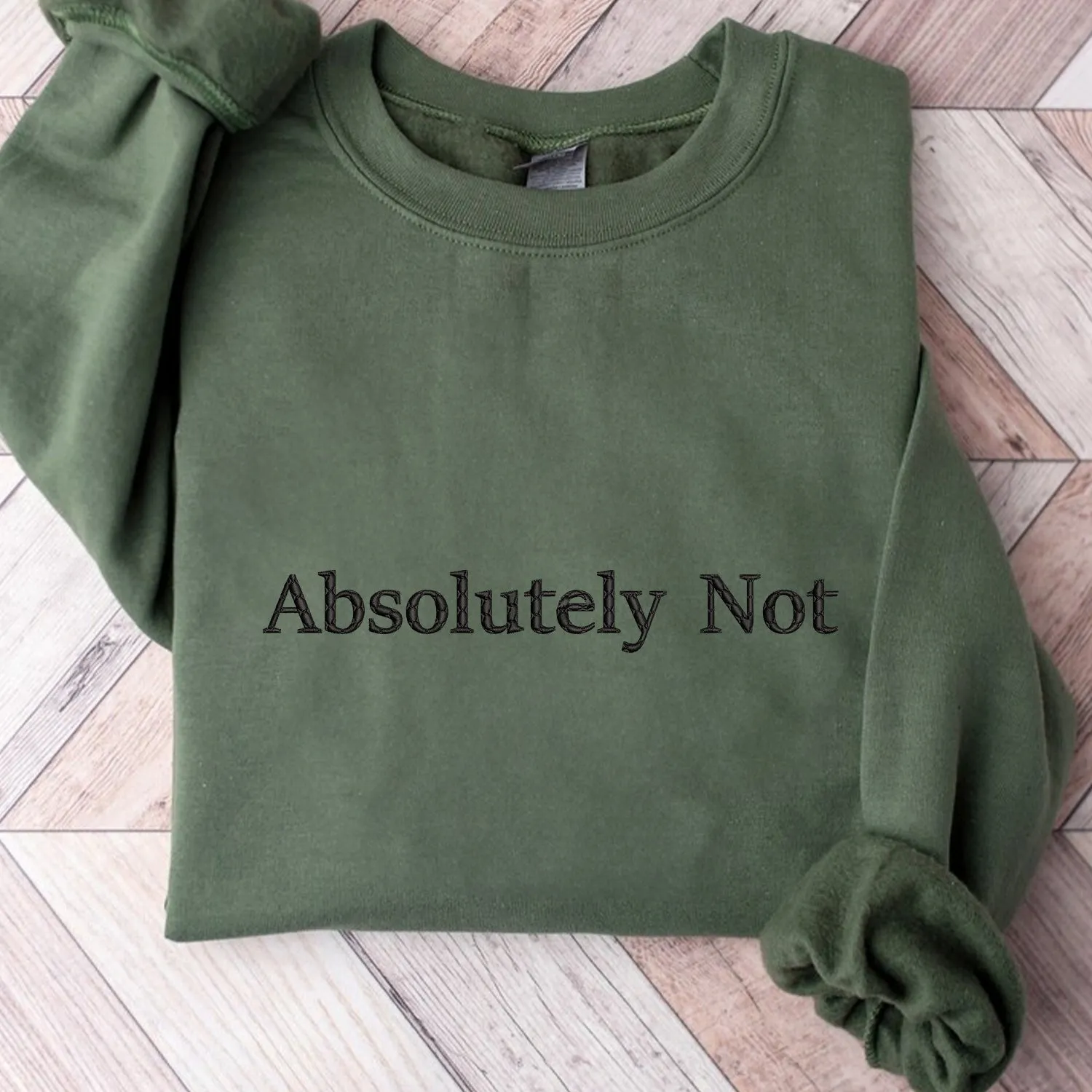 Teesdily | Absolutely Not T-shirt Embroidered, Absolutely Not Embroidery Sweatshirt, Embroidered Shirt Men Women, Funny Shirt Mom Life, Gift For Her